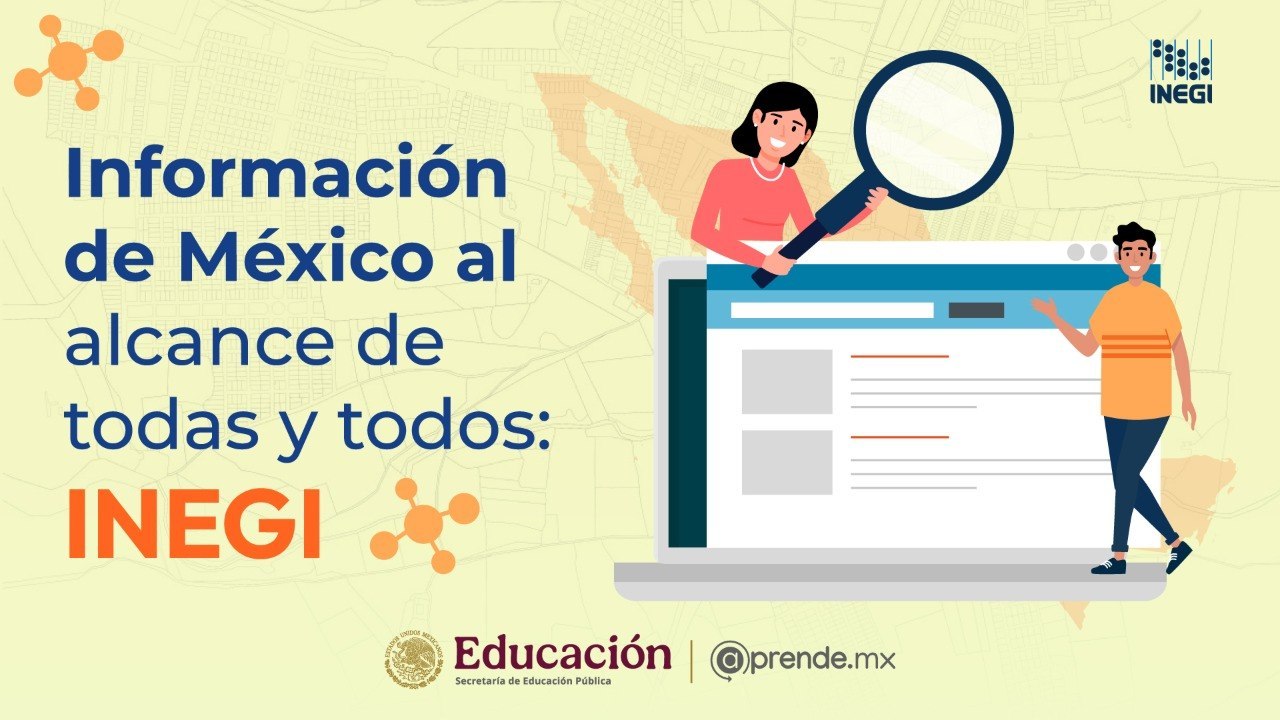 Información de México al alcance de todas y todos: INEGI 