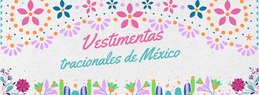 Vestimentas tradicionales de México. Parte 1 (completo)
